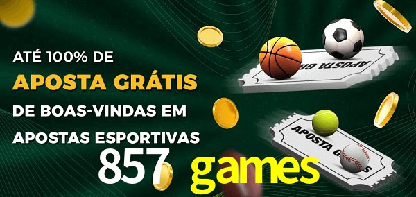 857 games Ate 100% de Aposta Gratis